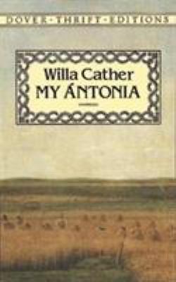 Dover Thrift Editions: Classic Novels Ser.: My Antonia by Willa Cather (1994,...