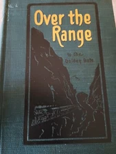 Over the Range to the Golden Gate Stanley Wood 1906 Tourist's Guide