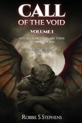 Stephens - CALL OF THE VOID Volume I NICHT ALLE GARGOYLES SIND DA FÜR P - J555z