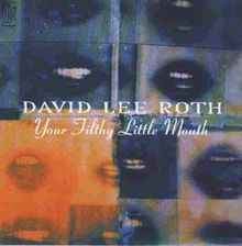 Your Filthy Little Mouth von Roth,David Lee | CD | Zustand sehr gut