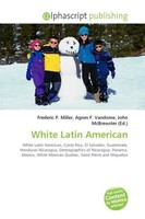 Frederic P. Miller (U. A.) | White Latin American | Taschenbuch | Englisch