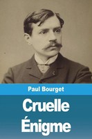 Paul Bourget | Cruelle ÉNigme | Taschenbuch | FranzöSisch (2023) | Prodinnova