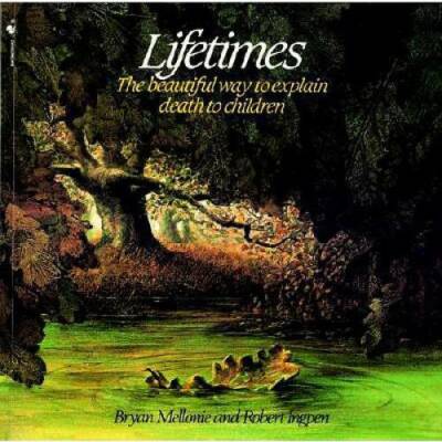 Lifetimes: The Beautiful Way to Explain Death to Children - VERY GOOD