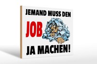 Holzschild Spruch 30X20 Cm Jemand Muss Den Job Ja Machen Deko Schild Wooden Sign