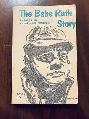 The Babe Ruth Story As told to Bob Considine Vintage Baseball Book (T-353) 1967