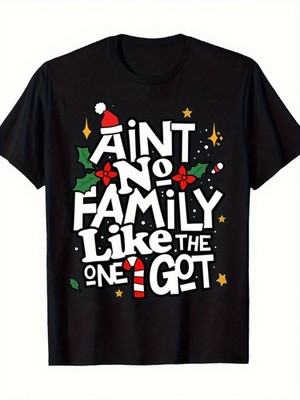 Men'S & Women'S ''Ain't No for family Like The One I Got'' Christmas Graphic T-Shi