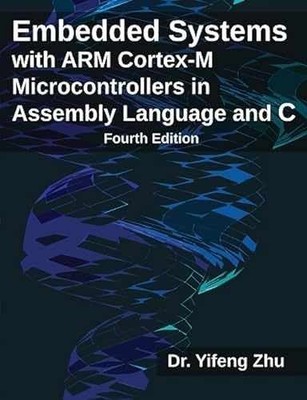 Embedded Systems with ARM Cortex-M - Paperback, by Zhu Yifeng - Very Good