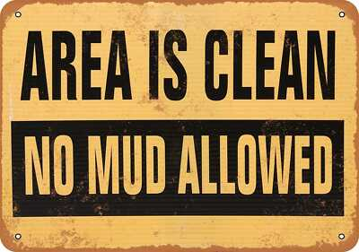 #ad #ad METAL SIGN Area is Clean No Mud Allowed Vintage Look $19.95