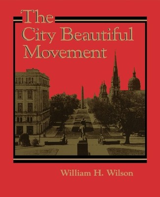 The City Beautiful Movement (Creating the North American Landscape)