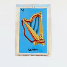 El ARPA, The HARP Tin Mexican Loteria ORNAMENT Hand-Made Folk Art Gift Mexico