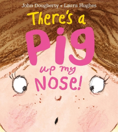 John Dougherty There's a Pig up my Nose! (Tascabile)