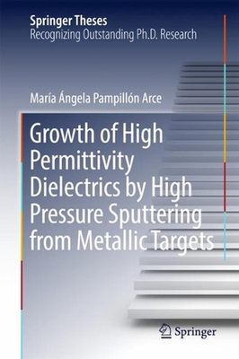 #ad #ad Growth of High Permittivity Dielectrics by High Pressure Sputtering from Metalli AU $207.60