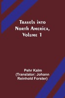 Pehr Kalm | Travels Into North America, Volume 1 | Taschenbuch | Englisch (2024)