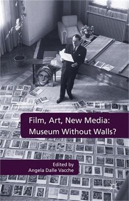 Film, Art, New Media: Museum Without Walls? (Hardback or Cased Book)