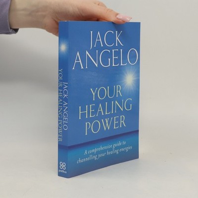 Your Healing Power: A Comprehensive Guide to Channelling Your Healing Energies