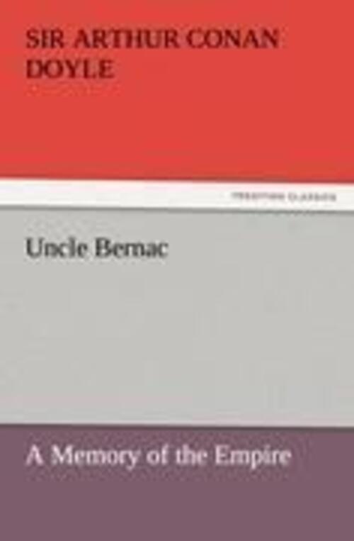Thumbnail - Uncle Bernac | Arthur Conan Doyle | A Memory Of The Empire |
