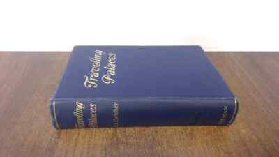 			Travelling Palaces: Luxury In Passenger Steamships, R. A. Fletche		