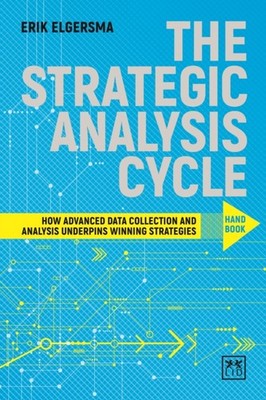 Strategic Analysis Cycle: How Advanced Data Collection and Analysis Underpins Wi