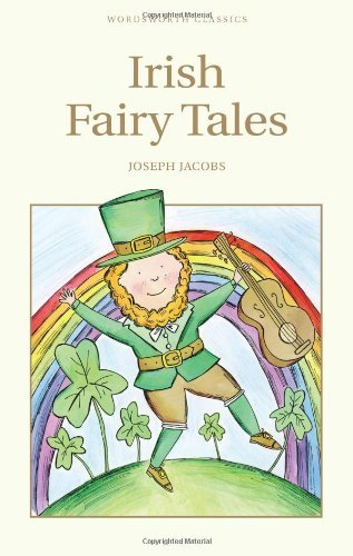 Irish Fairy Tales (Wordsworth Children's Classics) By Joseph Jacobs