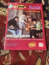 SKIP HOP & WOBBLE guitar edition By Dylan Schorer & Jerry Douglas new