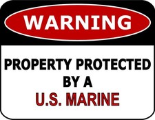 Warning Property Protected By A U.S. Marine 12 inch by 8 Small Signage, L176