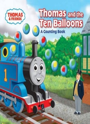 Thomas and the Ten Balloons: A Counting Book (Thomas & Friends),