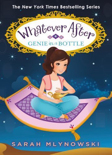 Genie in a Bottle (Whatever After #9): Volume 9 by Mlynowski, Sarah