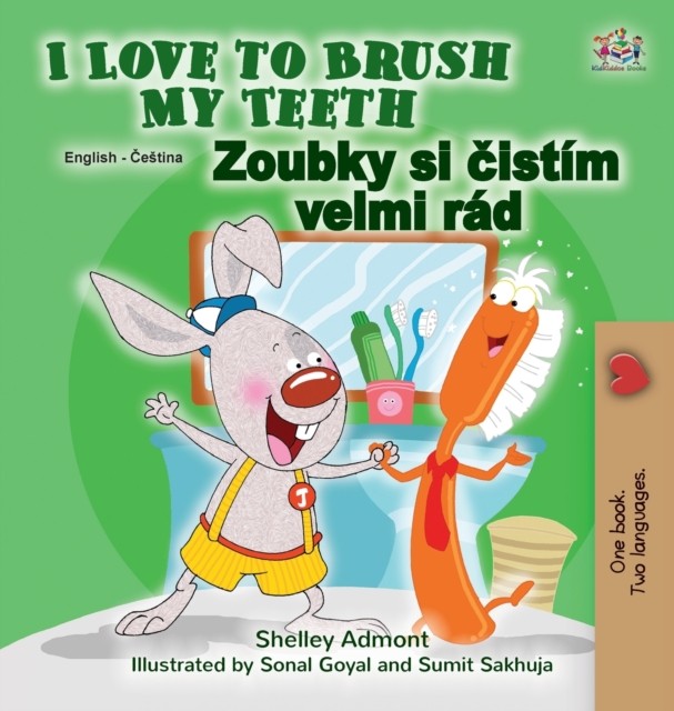 I Love to Brush My Teeth (English Czech  by Shelley Admont HARDBACK (CZECH)