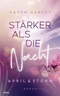 April & Storm - Stärker als die Nacht: Roman (Forever Us, Band 1) Ashl 1462202-2