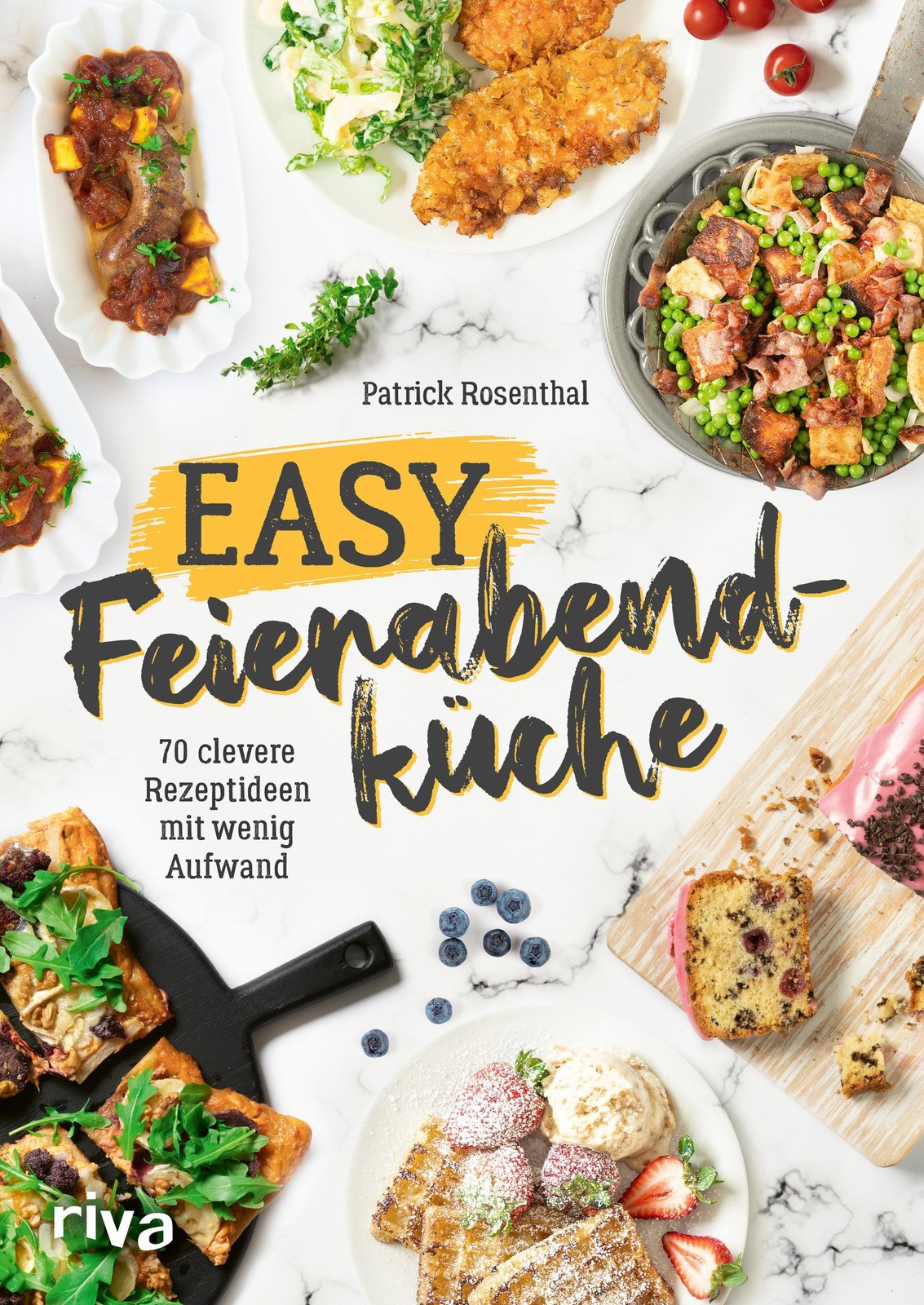 Easy Feierabendküche Patrick Rosenthal