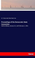 Proceedings Of The Democratic State Convention Conv. Taschenbuch 60 S. Englisch