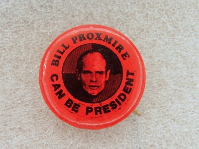 1972 Bill Proxmire for President 1 1/4'' Pinback Button 5 Term Wisconsin Senator
