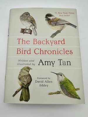 The Backyard Bird Chronicles, Amy Tan, Flexibound, 2024, first edition NEW