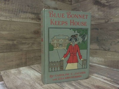 Blue Bonnet Keeps House  by Caroline E. Jacobs and Lela H. Richards The Page Com