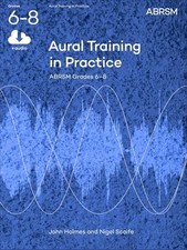 Aural Training in Practice, ABRSM Grades 6-8 by Scaife, Nigel Book The Fast Free