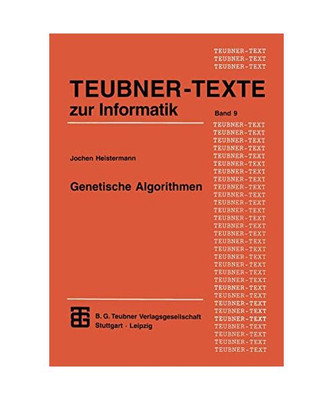 Genetische Algorithmen: Theorie und Praxis evolutionärer Optimierung