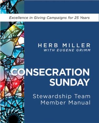Consecration Sunday Stewardship Team Member Manual, Paperback by Miller, Herb...
