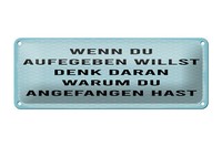 Blechschild Spruch 27X10 Cm Wenn Du Aufgeben Willst Denk Dran Warum Deko Schild