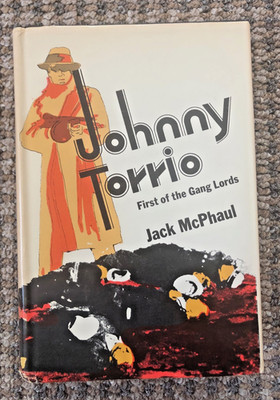 ''Johnny Torrio, First of the Gang Lords'' by Jack McPhaul: Architect of the Mob