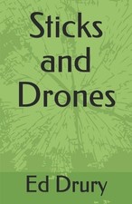Sticks and Drones by Ed Drury (English) Paperback Book