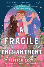 Fragile Enchantment, Paperback by Saft, Allison, Like New Used, Free shipping...
