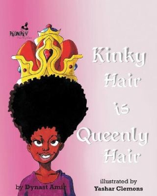 Kinky Hair is Queenly Hair von Amir, Dynast [Taschenbuch]