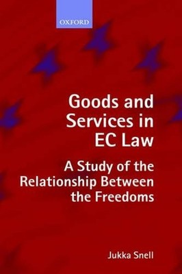 Goods and Services in EC Law: A Study of the Relationship Between the Freedoms b