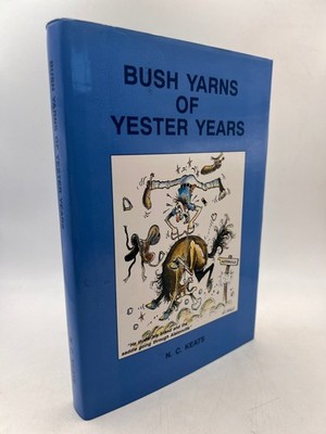 N. C. Keats Bush Yarns of Yester Years Hardcover 1993 Australian Folkloric