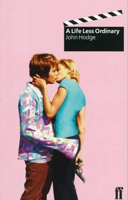 A Life Less Ordinary Paperback John Hodge