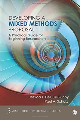 DEVELOPING A MIXED METHODS PROPOSAL: A PRACTICAL GUIDE FOR By Jessica VG