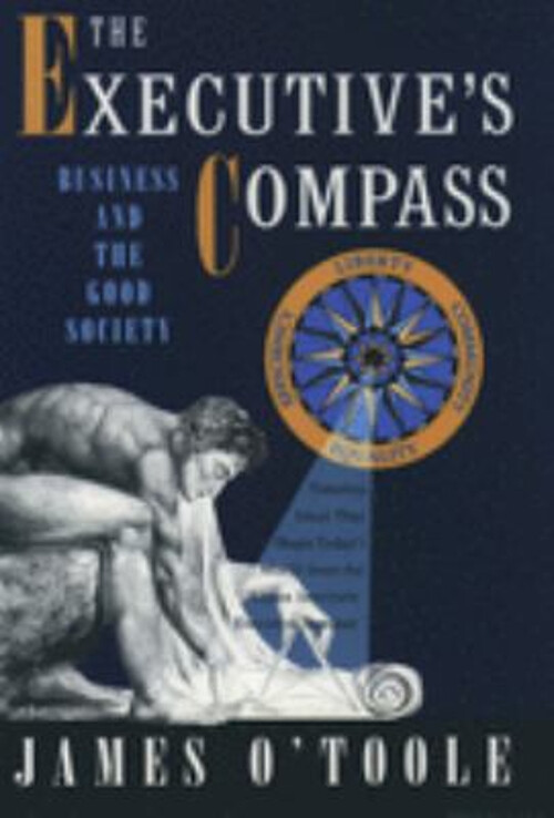 The Executive's Compass : Business and the Good Society Paperback