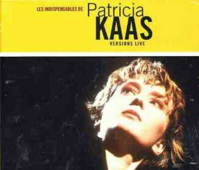 Kaas,Patricia - Les Indispensables de Patricia Kaas - Versions Live .