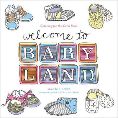 Welcome to Baby Land: Coloring for the Calm Mom - Home & Garden Book Aus Stock