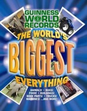 Guinness World Records: The Worlds Biggest Everything - Hardcover - GOOD